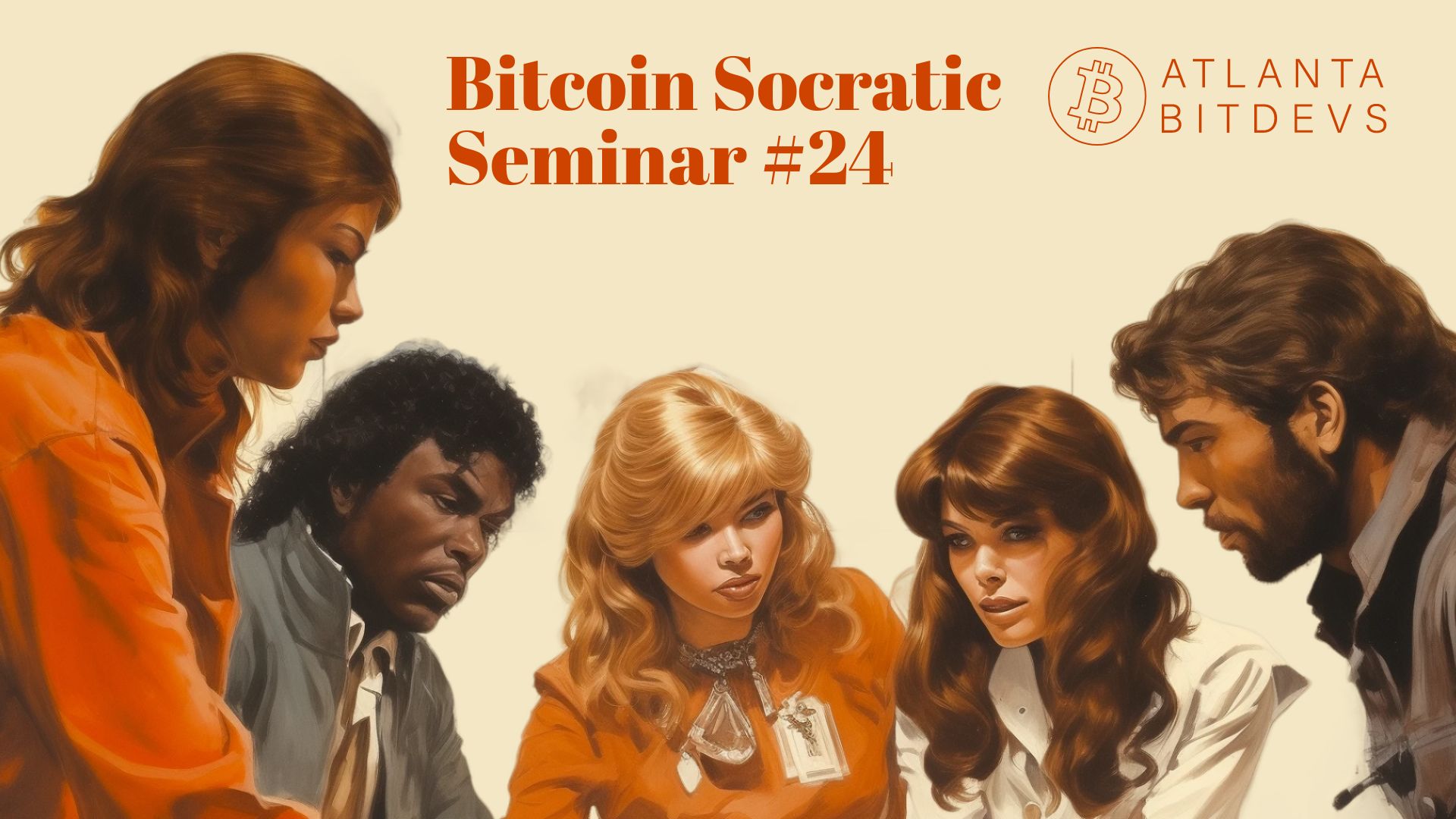 Bitcoin Socratic Seminar #24