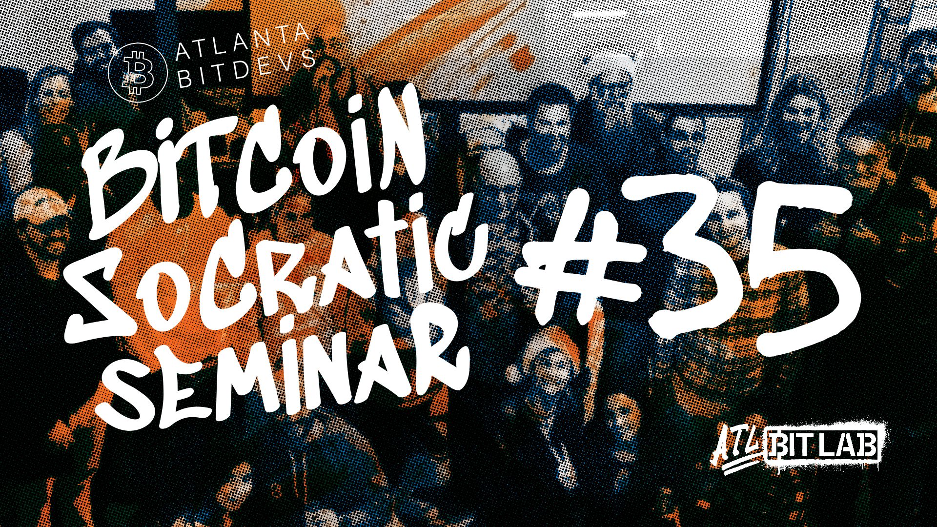 Bitcoin Socratic Seminar #35