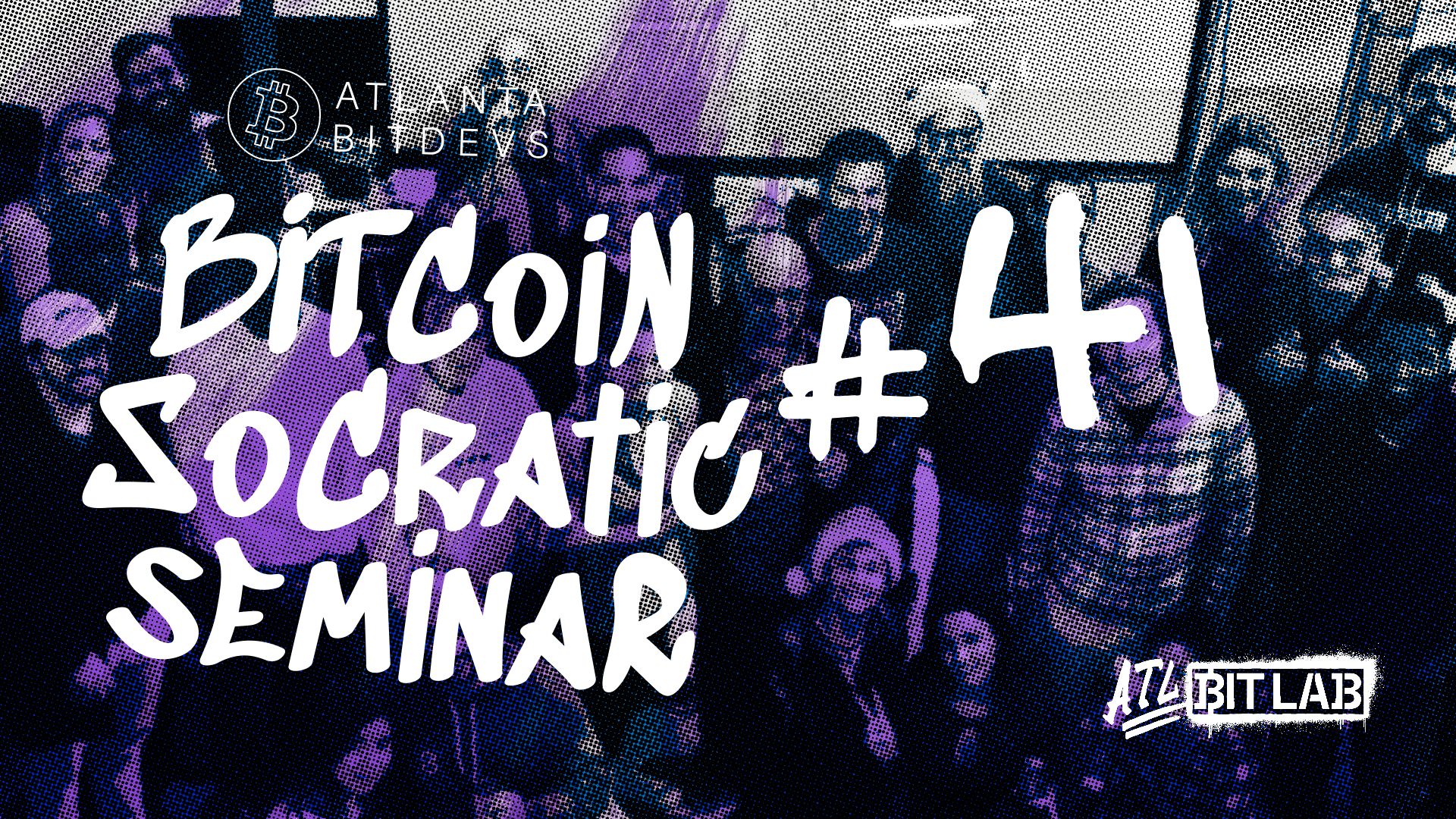 Bitcoin Socratic Seminar #41