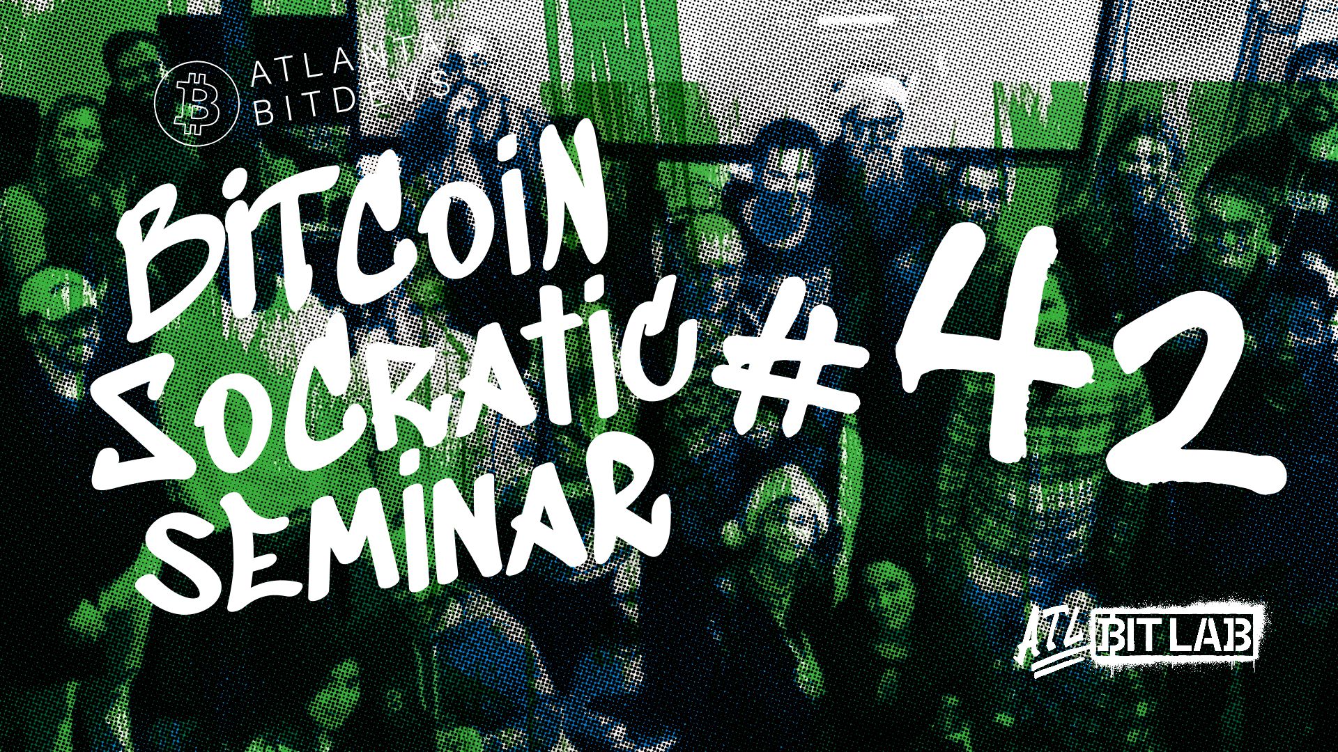 Bitcoin Socratic Seminar #42